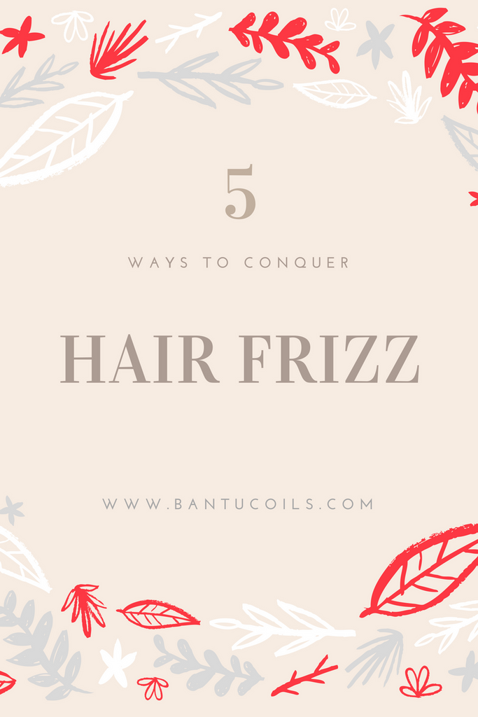 5 ways to conquer hair frizz