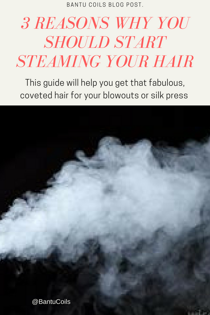 3 reasons why you should start steaming your hair